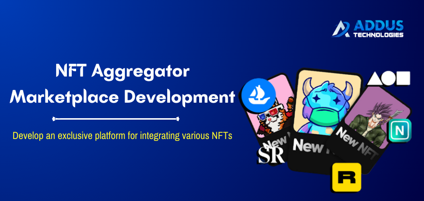 NFT Aggregator Marketplace Development