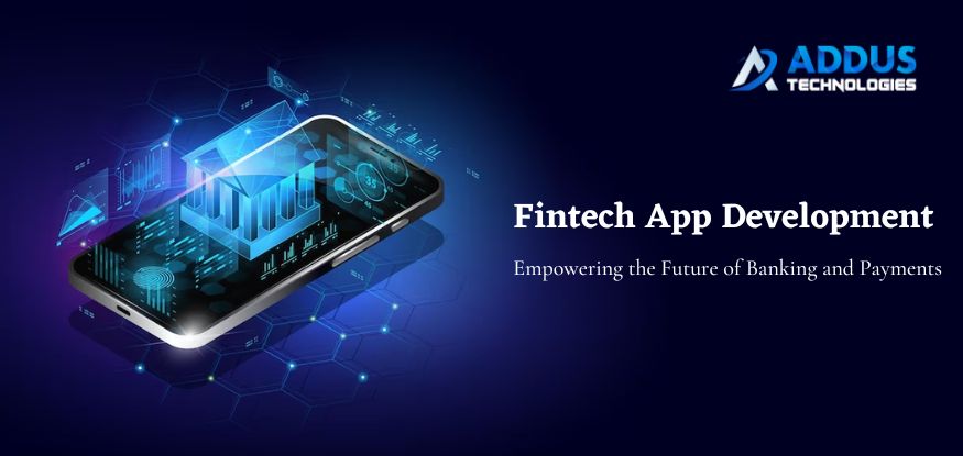 Fintech Application Development Company | Addus Technologies